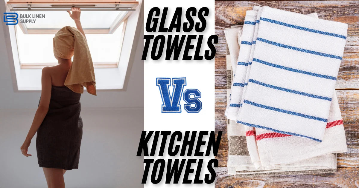 Difference Between Glass Towels and Kitchen Towels